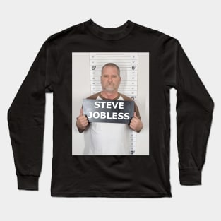 Steve Jobless Long Sleeve T-Shirt